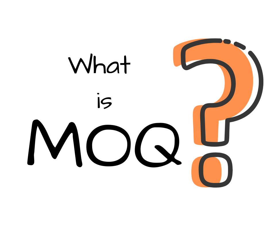 What is MOQ?